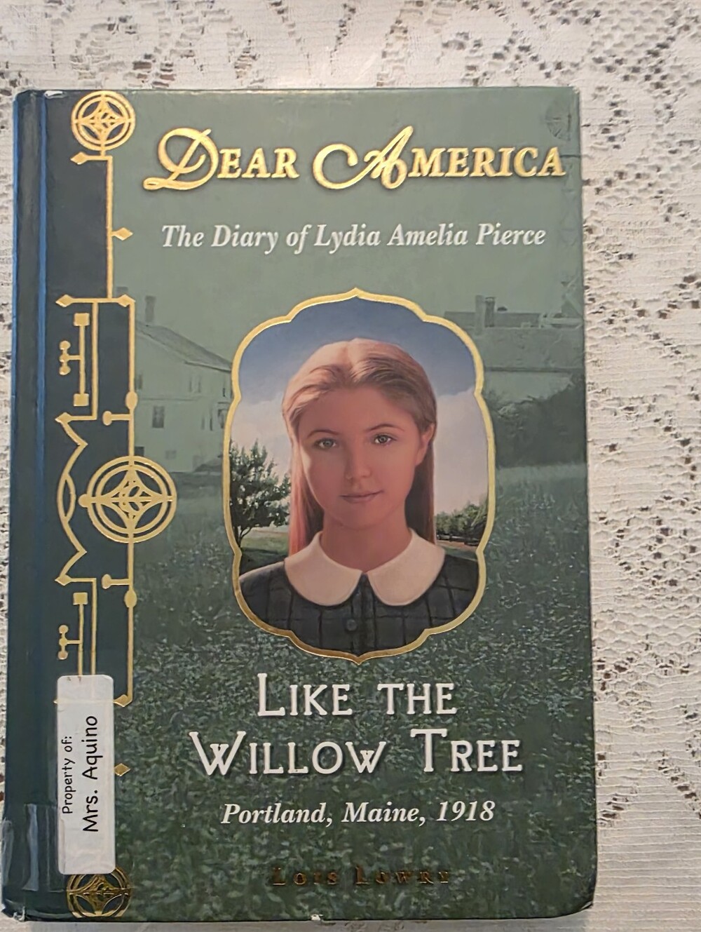 Dear America: Like the Willow Tree by Lorene L. Lowry
